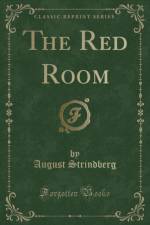 The Red Room (Classic Reprint) af August Strindberg