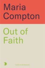 Out of Faith af Maria Compton