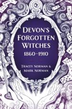 Devon's Forgotten Witches af Tracey Norman