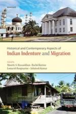 Historical and Contemporary Aspects of Indian Indenture and Migration