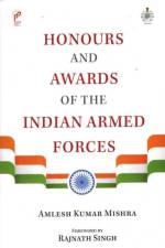 Honours and Awards of the Indian Armed Forces af Amlesh Kumar Mishra