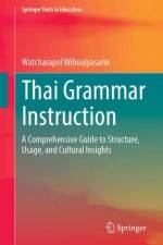 Thai Grammar Instruction af Watcharapol Wiboolyasarin