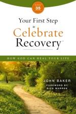 Your First Step to Celebrate Recovery, Updated af John Baker