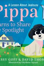 Pippa Learns to Share the Spotlight af Sissy Goff
