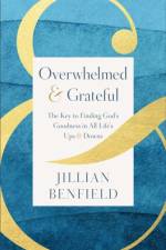 Overwhelmed & Grateful af Jillian Benfield