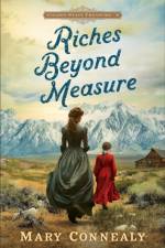 Riches Beyond Measure af Mary Connealy