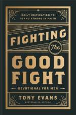 Fighting the Good Fight Devotional for Men af Tony Evans