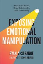 Exposing Emotional Manipulation af Ryan LeStrange