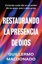 Restaurando la presencia de Dios af Guillermo Maldonado