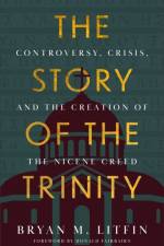 The Story of the Trinity af Bryan M. Litfin