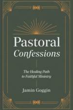 Pastoral Confessions af Jamin Goggin