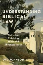 Understanding Biblical Law af Dru Johnson