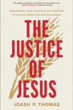 The Justice of Jesus af Joash P. Thomas
