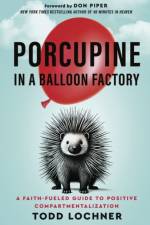 Porcupine in a Balloon Factory af Todd Lochner