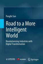 Road to a More Intelligent World af Pengfei Sun