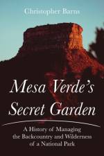 Mesa Verde's Secret Garden af Christopher Barns