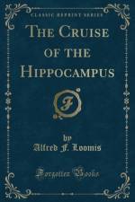 The Cruise of the Hippocampus (Classic Reprint) af Alfred F. Loomis