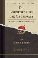 Die Grundbegriffe Der Gegenwart af Rudolf Eucken