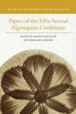 Papers of the Fifty-Second Algonquian Conference