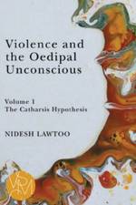 VIOLENCE & THE OEDIPAL UNCONSC af Nidesh Lawtoo