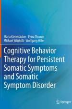 Cognitive Behavior Therapy for Persistent Somatic Symptoms and Somatic Symptom Disorder af Maria Kleinstauber