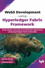 Web3 Development using Hyperledger Fabric Framework af Marcos Sarres