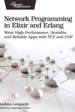 Network Programming in Elixir and Erlang af Andrea Leopardi