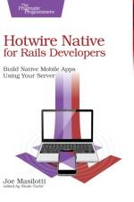 Hotwire Native for Rails Developers af Joe Masilotti