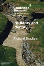 Insularity and Identity af Richard (University of Oxford) Bradley