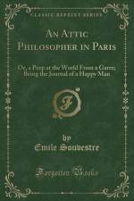 An Attic Philosopher in Paris af Emile Souvestre