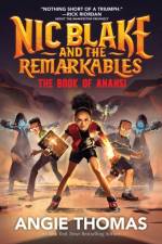 Nic Blake and the Remarkables: The Book of Anansi af Angie Thomas