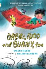 Drew, Moo and Bunny, Too