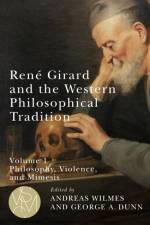 Rene Girard and the Western Philosophical Tradition, volume 1 af Andreas Wilmes