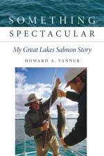 Something Spectacular af Howard A. Tanner