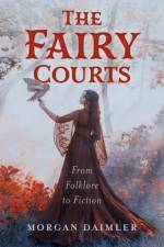 Fairy Courts, The af Morgan Daimler