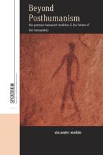 Beyond Posthumanism af Alexander Mathas
