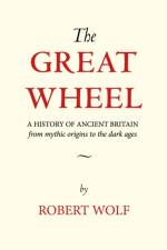 The Great Wheel af Robert Wolf
