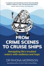 From Crime Scenes to Cruise Ships af Dr. Rhona (Author) Morrison