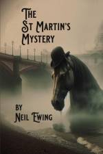 The St Martin's Mystery af Neil Ewing