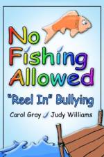 No Fishing Allowed af Carol Gray