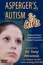 Asperger's, Autism & Girls af Tony Attwood