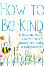 How to Be Kind af Kristie Zoller
