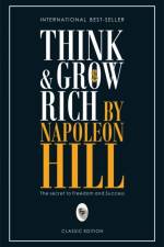 Think & Grow Rich af Napoleon Hill