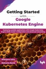 Getting Started with Google Kubernetes Engine af Nilanjana Saha