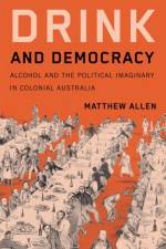 Drink and Democracy af Matthew Allen