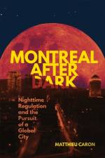 Montreal After Dark af Matthieu Caron