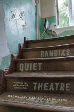 Randia’s Quiet Theatre af Magdalena Kazubowski-Houston
