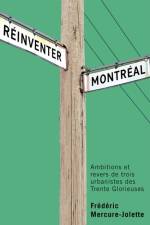 Reinventer Montreal af Frederic Mercure Jolette