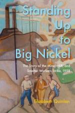 Standing Up to Big Nickel af Elizabeth Quinlan