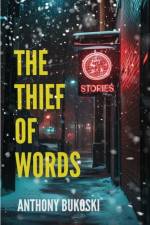 The Thief of Words af Anthony Bukoski